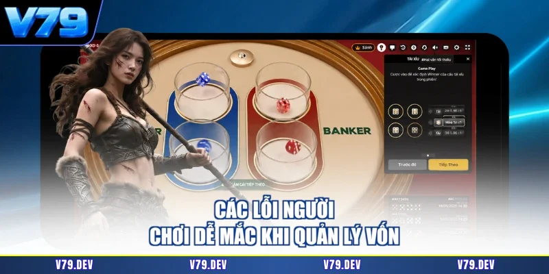 Các lỗi người chơi dễ mắc khi quản lý vốn