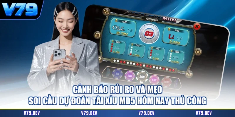 Cảnh báo rủi ro và mẹo soi cầu dự đoán tài xỉu MD5 hôm nay