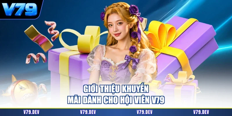 Giới thiệu khuyến mãi dành cho hội viên V79